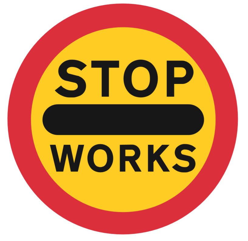 Stop works sign